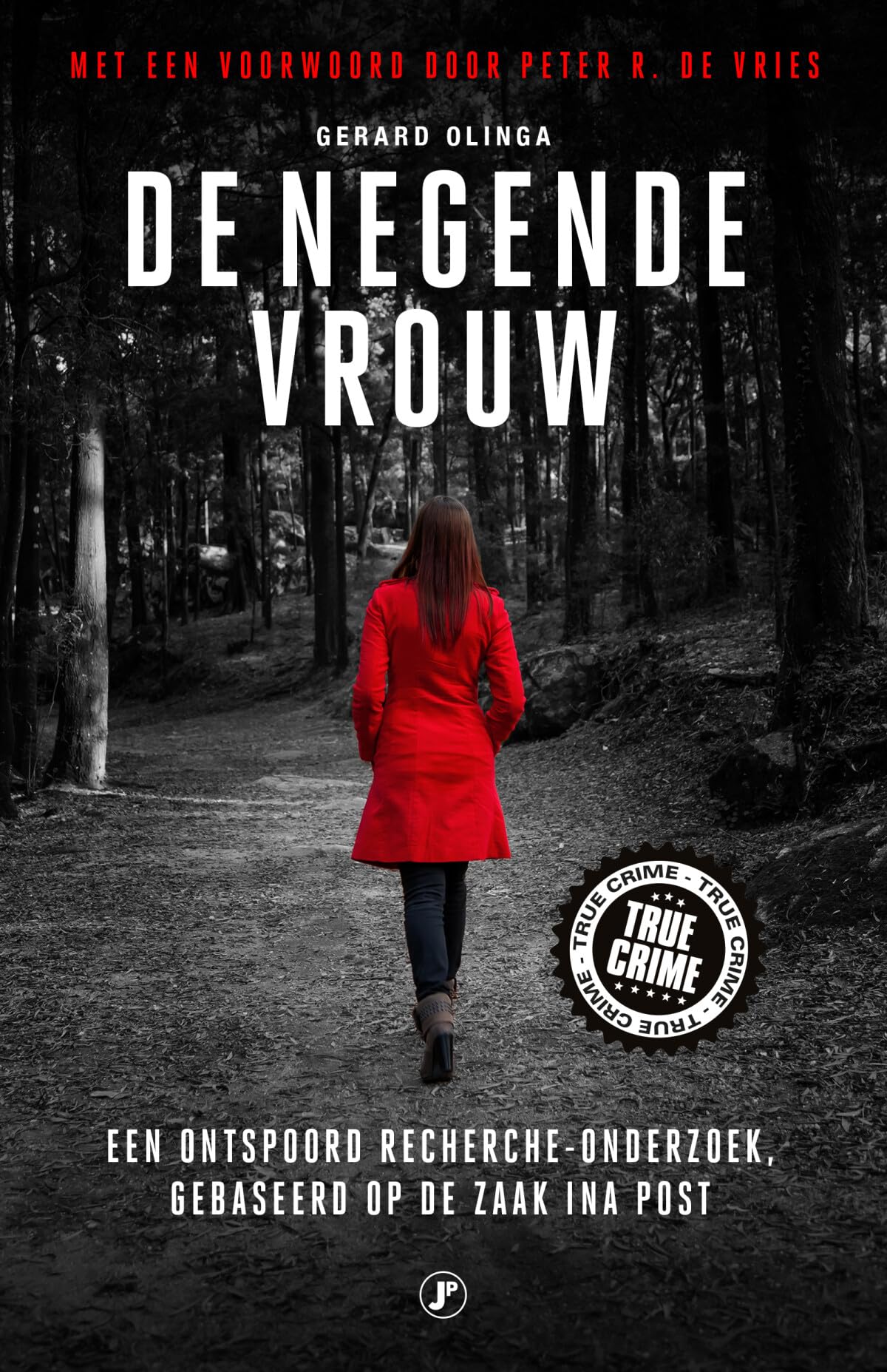 De negende vrouw: een ontspoord recherche-onderzoek, gebaseerd op de zaak Ina Post book