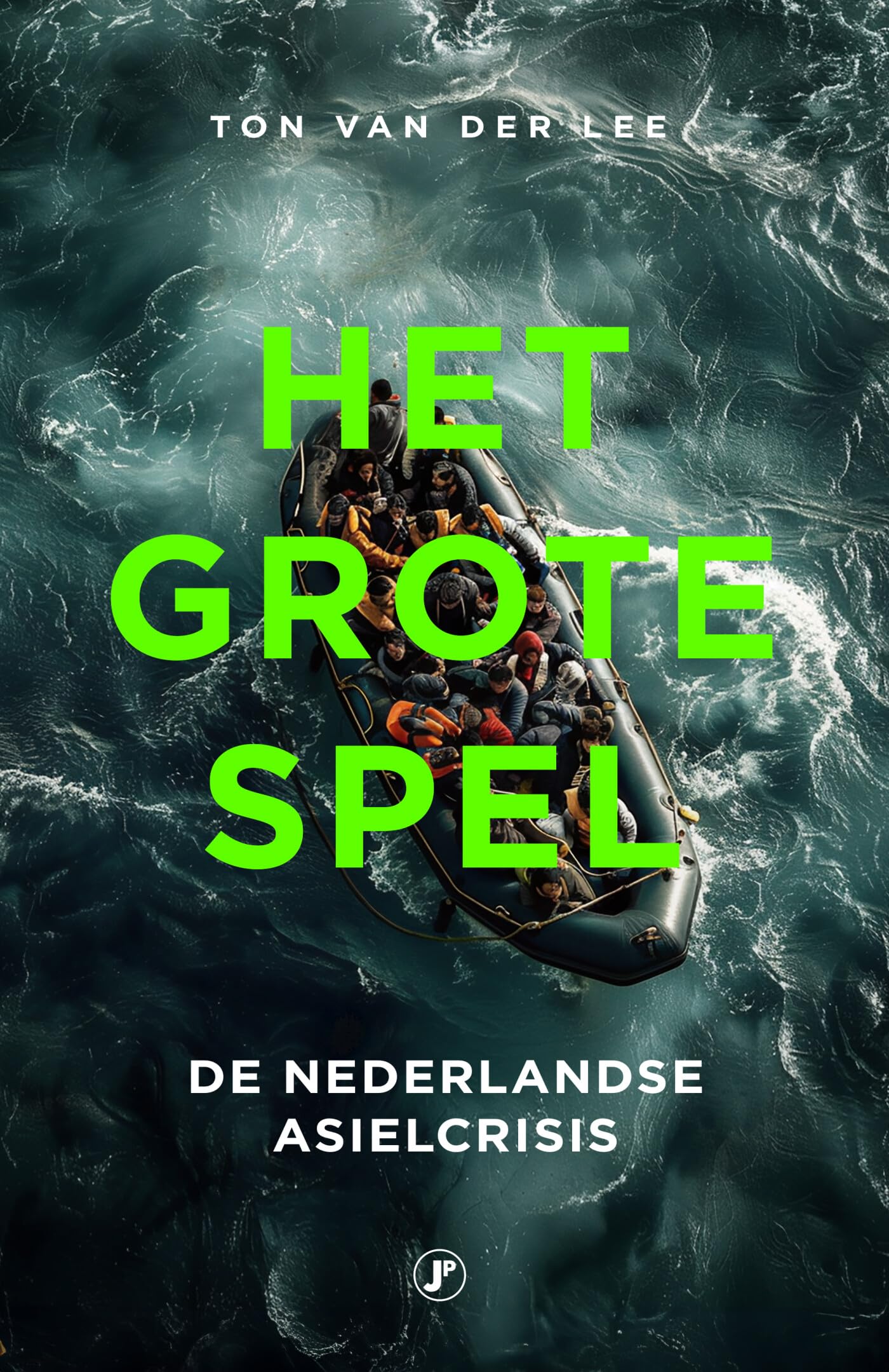 Het grote spel: De Nederlandse asielcrisis book