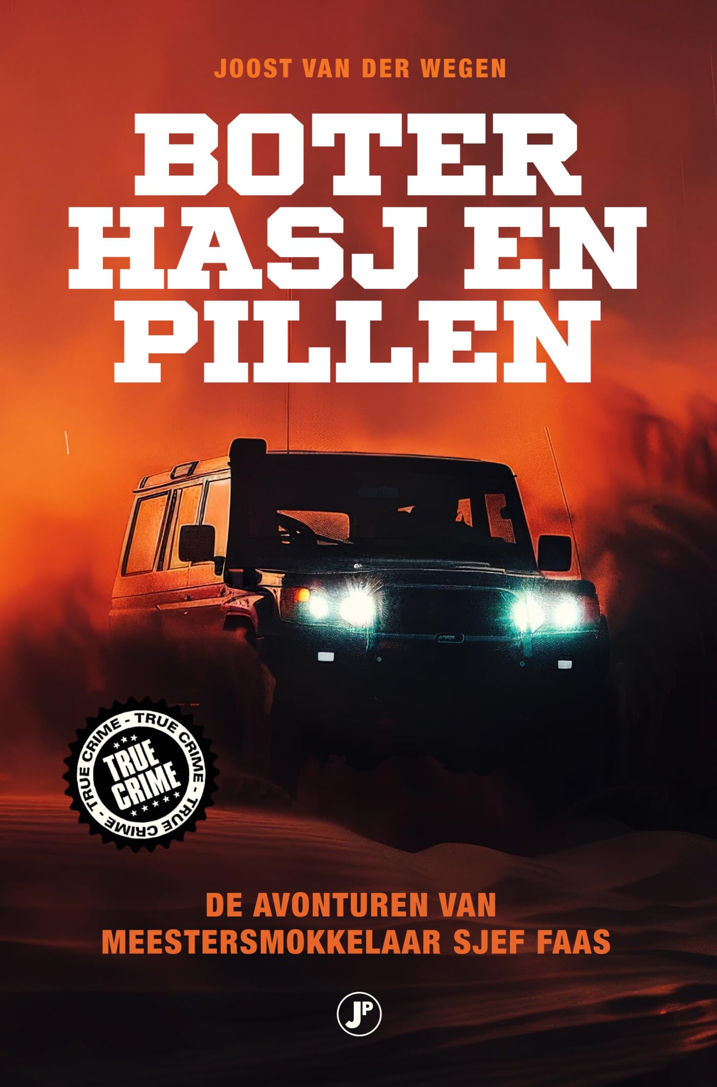Boter, hasj en pillen: De avonturen van meestersmokkelaar Sjef Faas Politics & Society