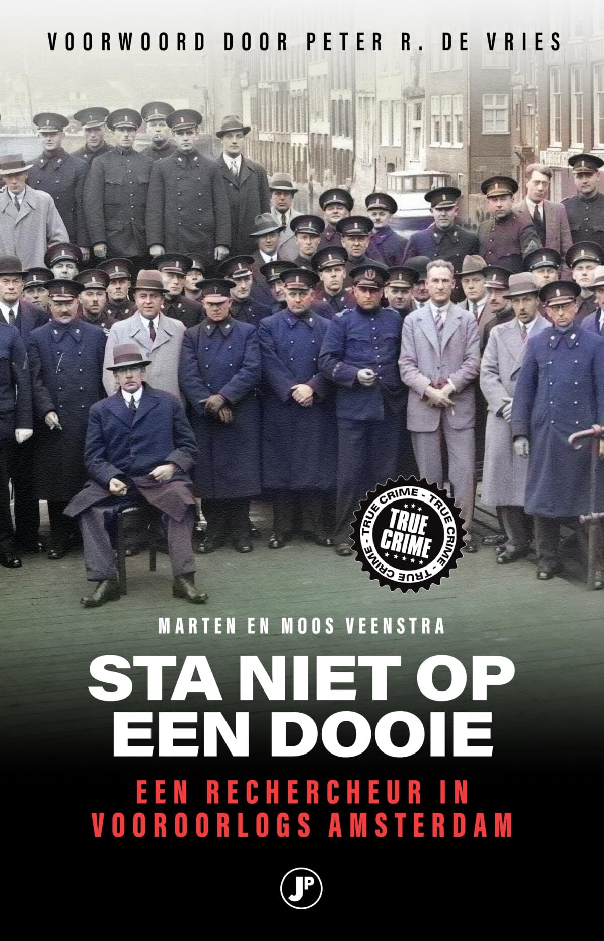 Sta niet op een dooie: Een rechercheur in vooroorlogs Amsterdam (True Crime) book