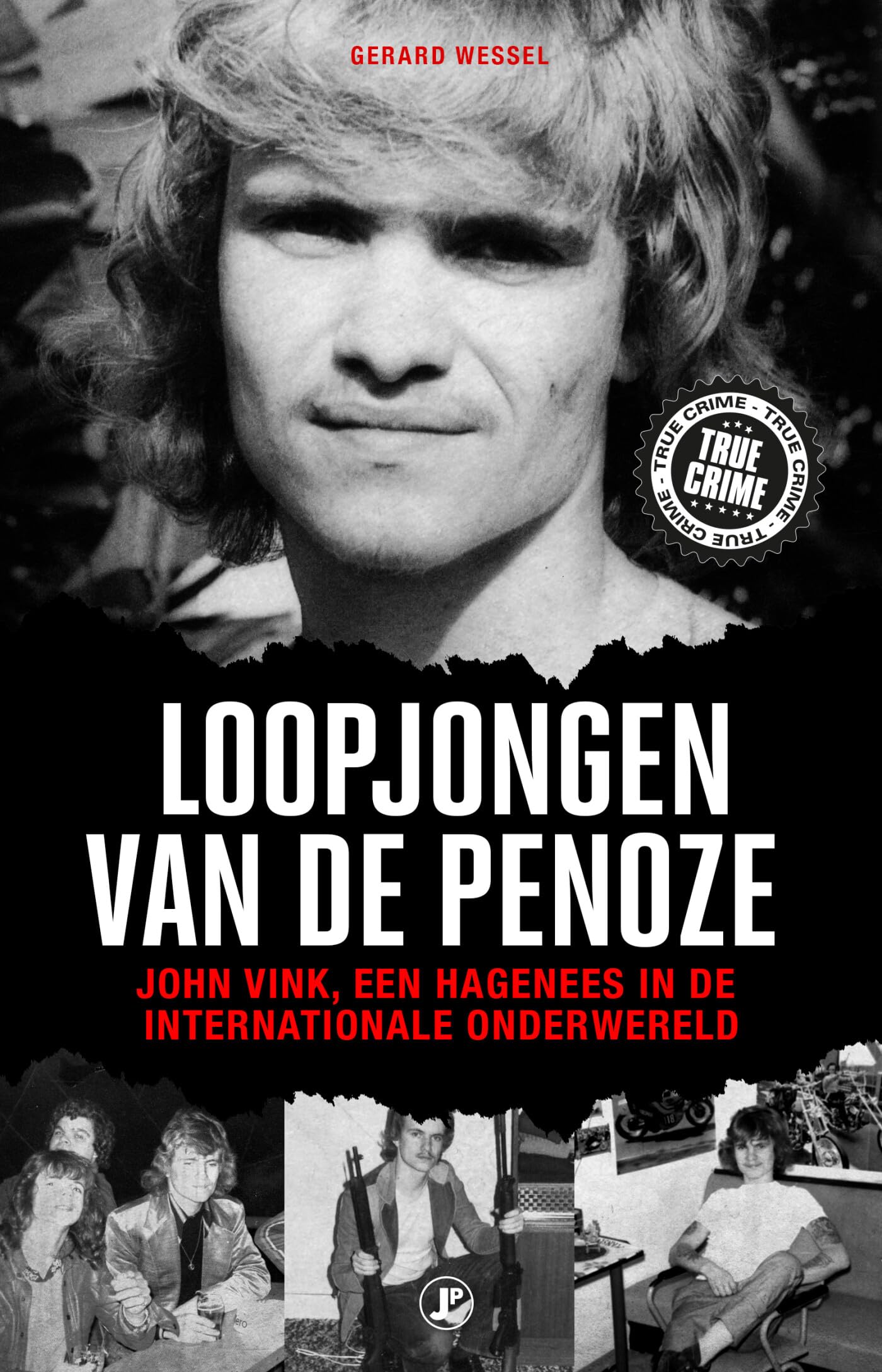 Loopjongen van de penoze: John Vink, een Hagenees in de internationale onderwereld Politics & Society