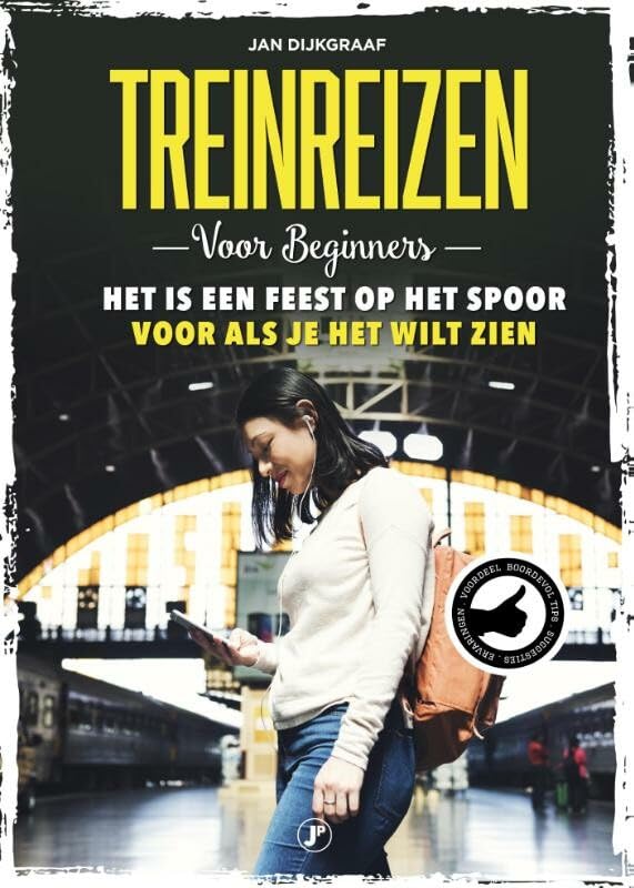 Treinreizen voor beginners: het is een feest op het spoor als je het wilt zien book