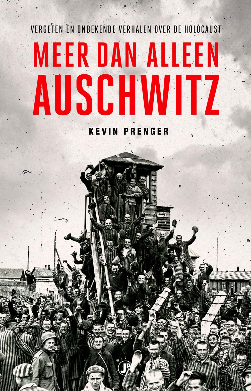 Meer dan alleen Auschwitz: bijzondere en onbekende verhalen over de holocaust book
