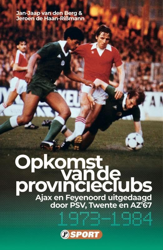 De opkomst van de provincieclubs: Ajax en Feyenoord uitgedaagd door PSV, Twente en AZ'67 Leisure & Fun