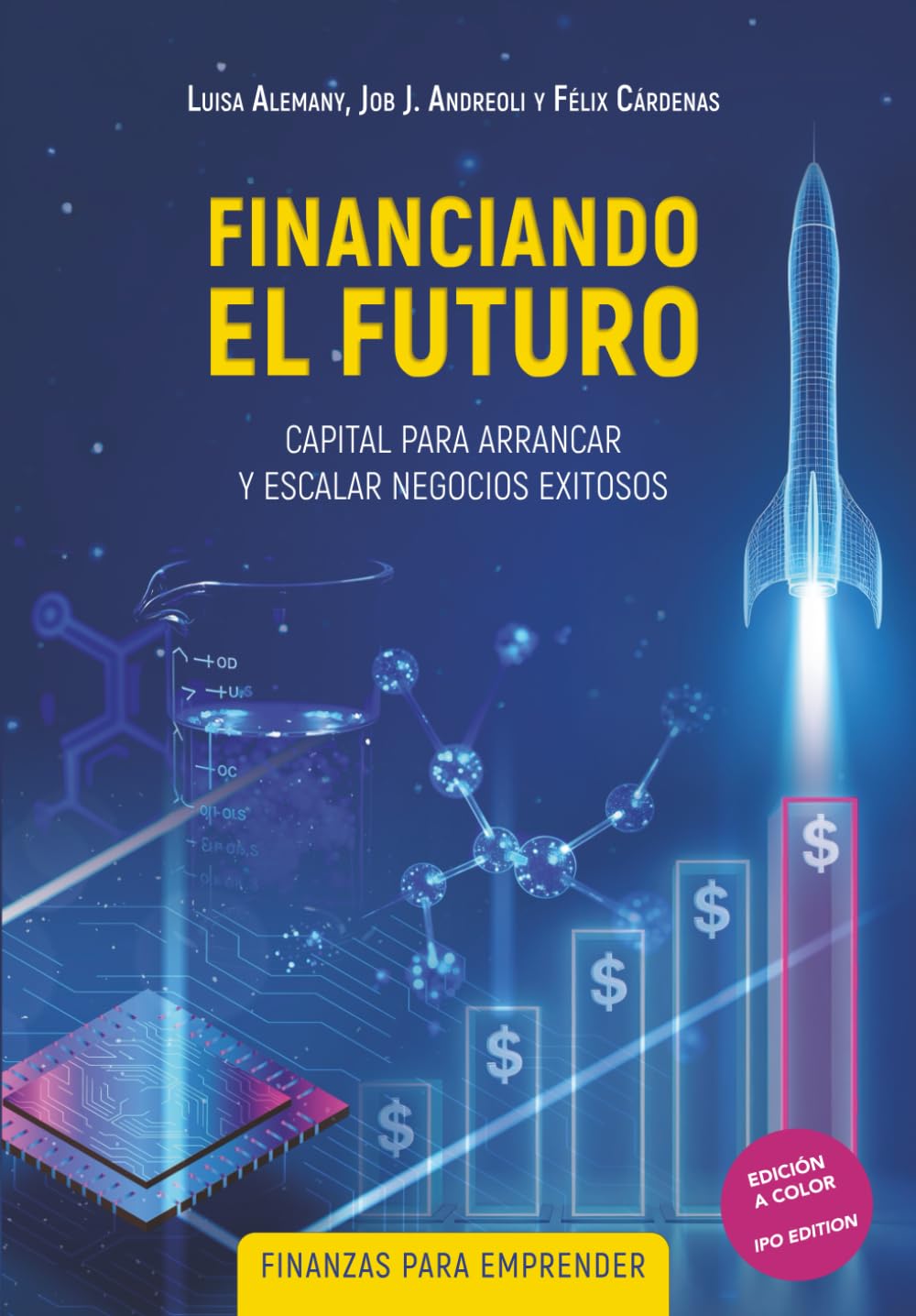 FINANCIANDO EL FUTURO: CAPITAL PARA ARRANCAR Y ESCALAR NEGOCIOS EXITOSOS - FINANZAS PARA EMPRENDER Business, Finance & Career