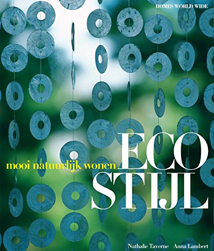 Eco Stijl: Mooi natuurlijk wonen book