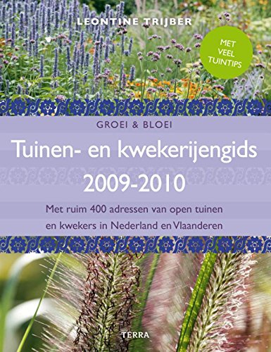 Tuinen- en kwekerijengids 2009-2010: Met ruim 400 adressen van open tuinen en kwekers in Nederland en Vlaanderen book