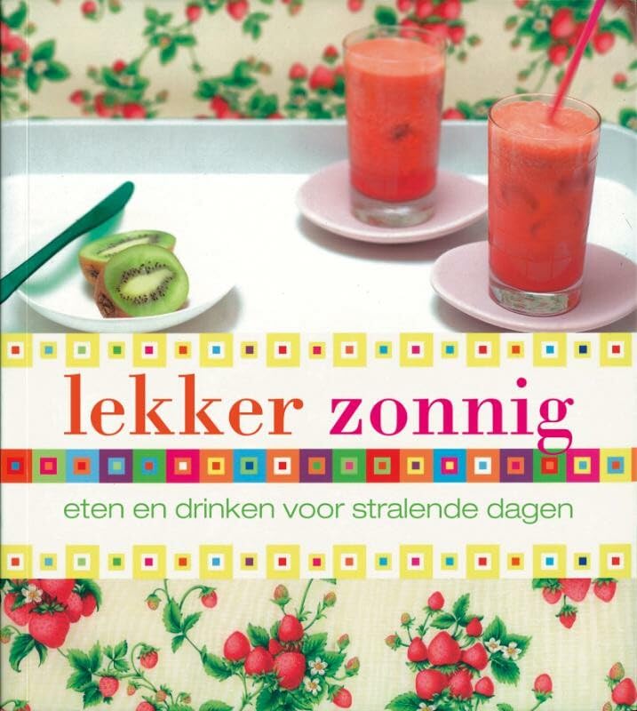 Lekker zonnig: Eten en drinken voor stralende dagen book