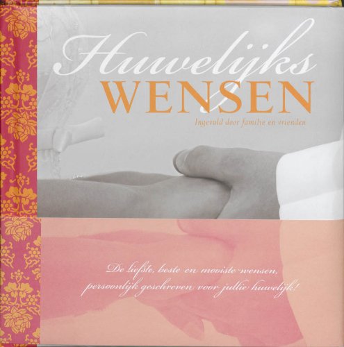 Huwelijkswensen: Ingevuld door familie en vrienden book