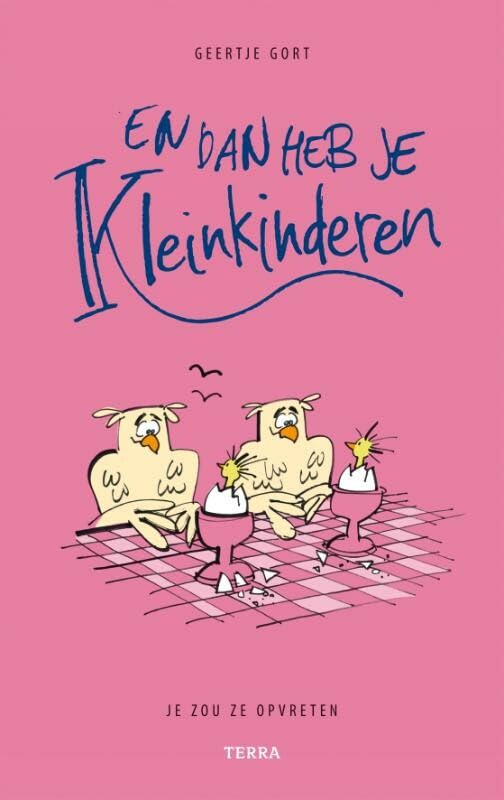 En dan heb je kleinkinderen: Je zou ze opvreten book