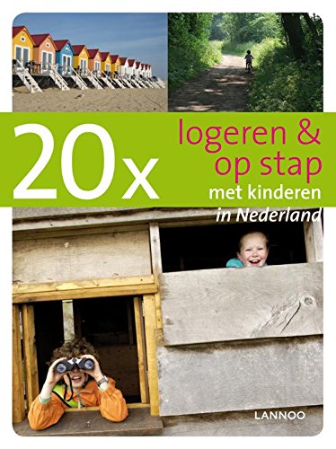 20 x logeren & op stap met kinderen in Nederland book
