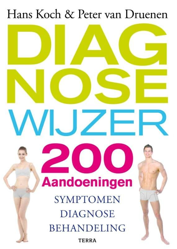 Diagnosewijzer: 200 aandoeningen symptomen - diagnose - behandeling book