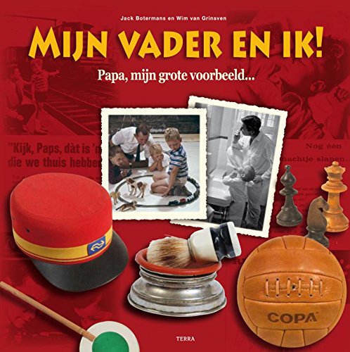 Mijn vader en ik!: Papa, mijn grote voorbeeld... book