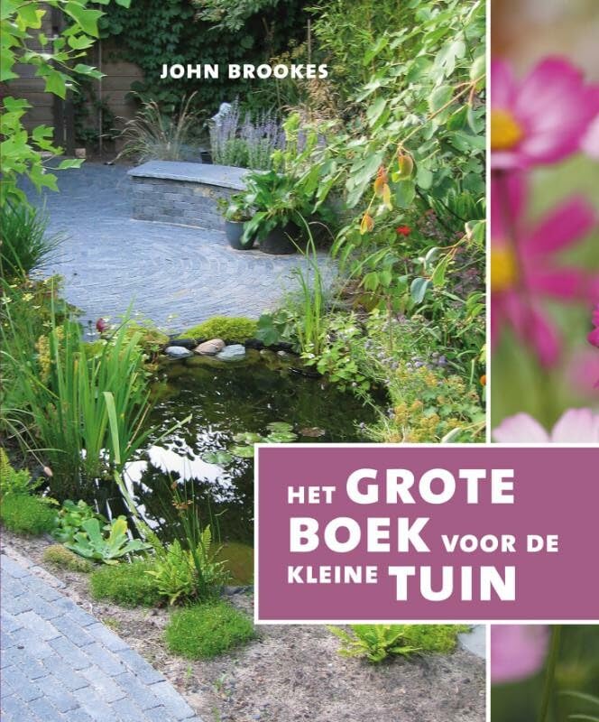 Het grote boek voor de kleine tuin book