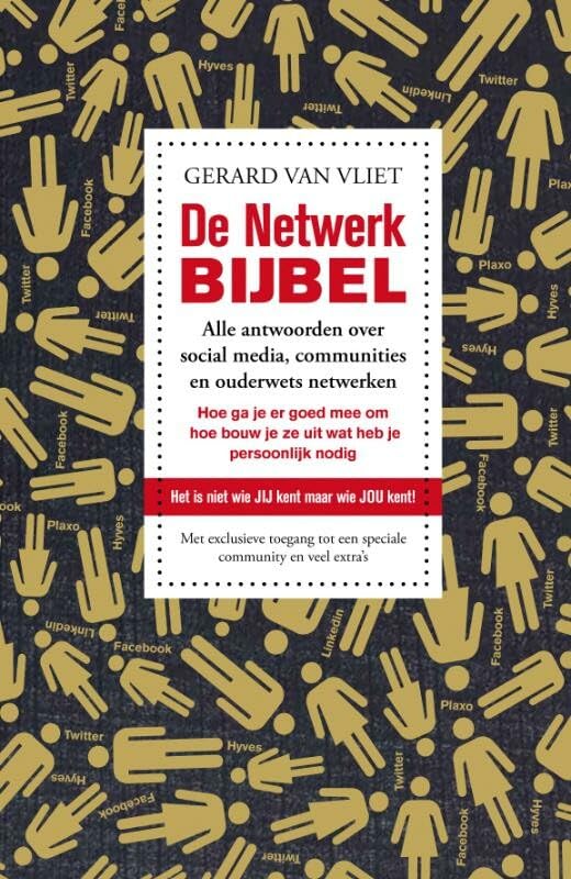 De NetwerkBijbel: alle antwooren over social media, communities en ouderwets netwerken: Hoe ga je er goed mee om. Hoe bouw je ze uit. Wat heb je persoonljik nodig Business, Finance & Career