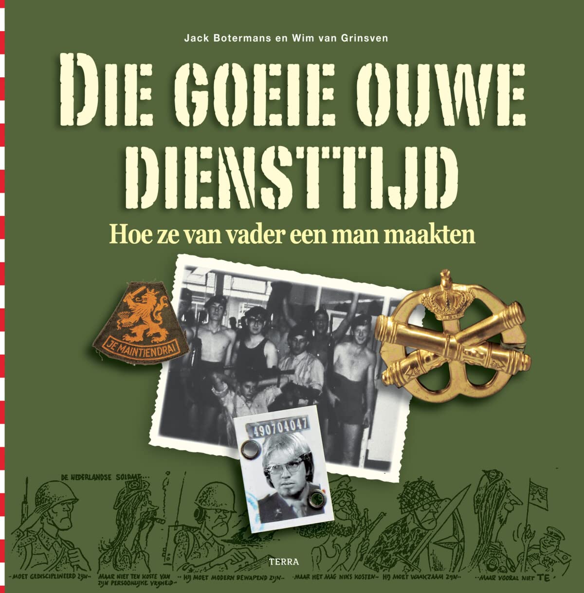 Die goeie ouwe diensttijd: Hoe ze van vader een man maakten Politics & History