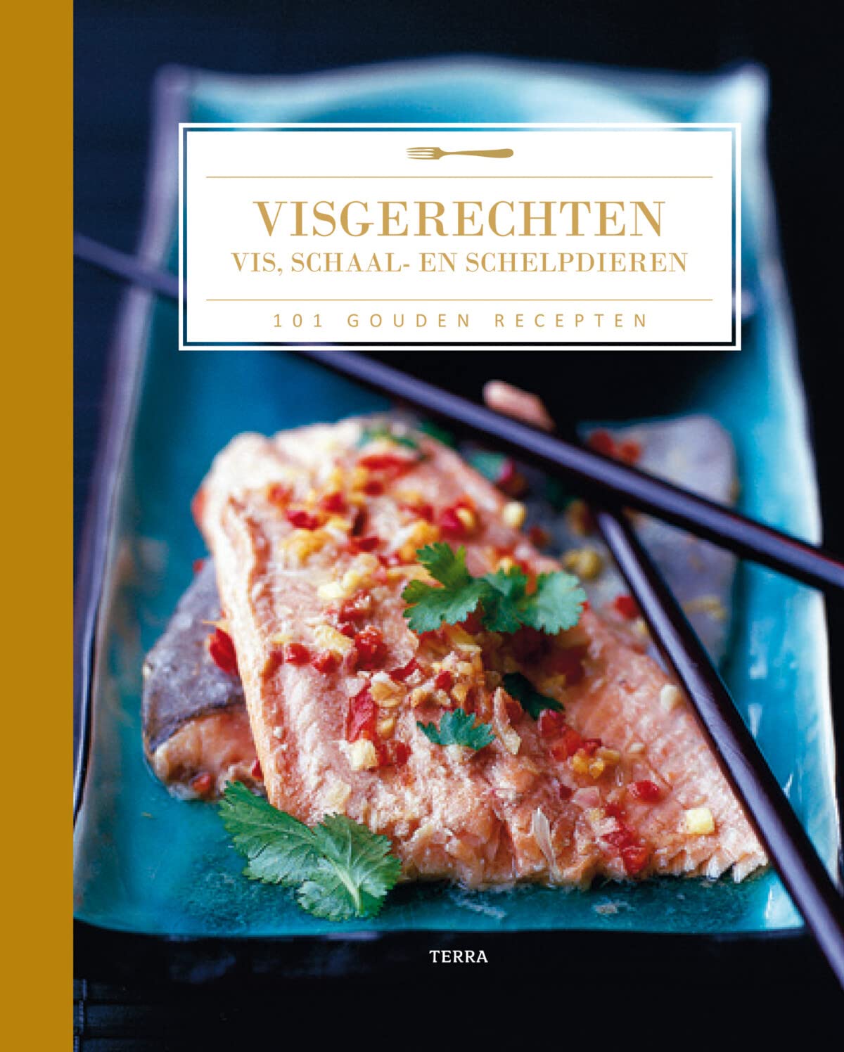 Visgerechten - vis, schaal en schelpdieren: 101 gouden recepten book