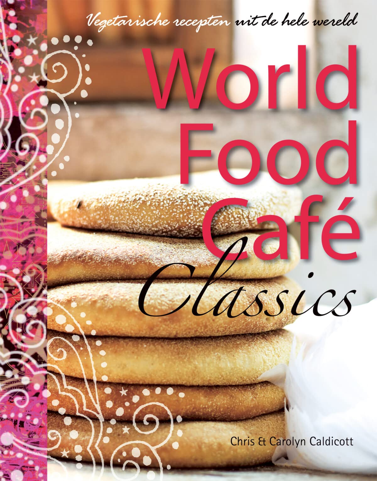 World Food Café classics: vegetarische recepten uit de hele wereld book