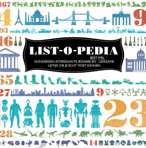 List-o-pedia: Honderden interessante, bizarre en best wel leerzame lijstjes die je écht moet kennen book