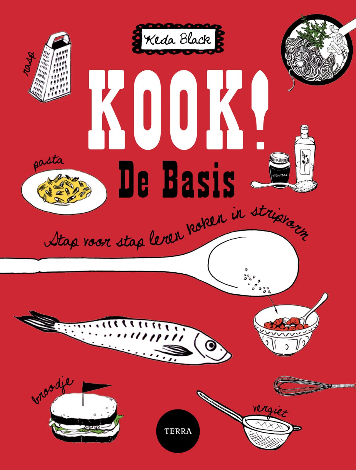 Kook!: de basis : stap voor stap leren koken in stripvorm book