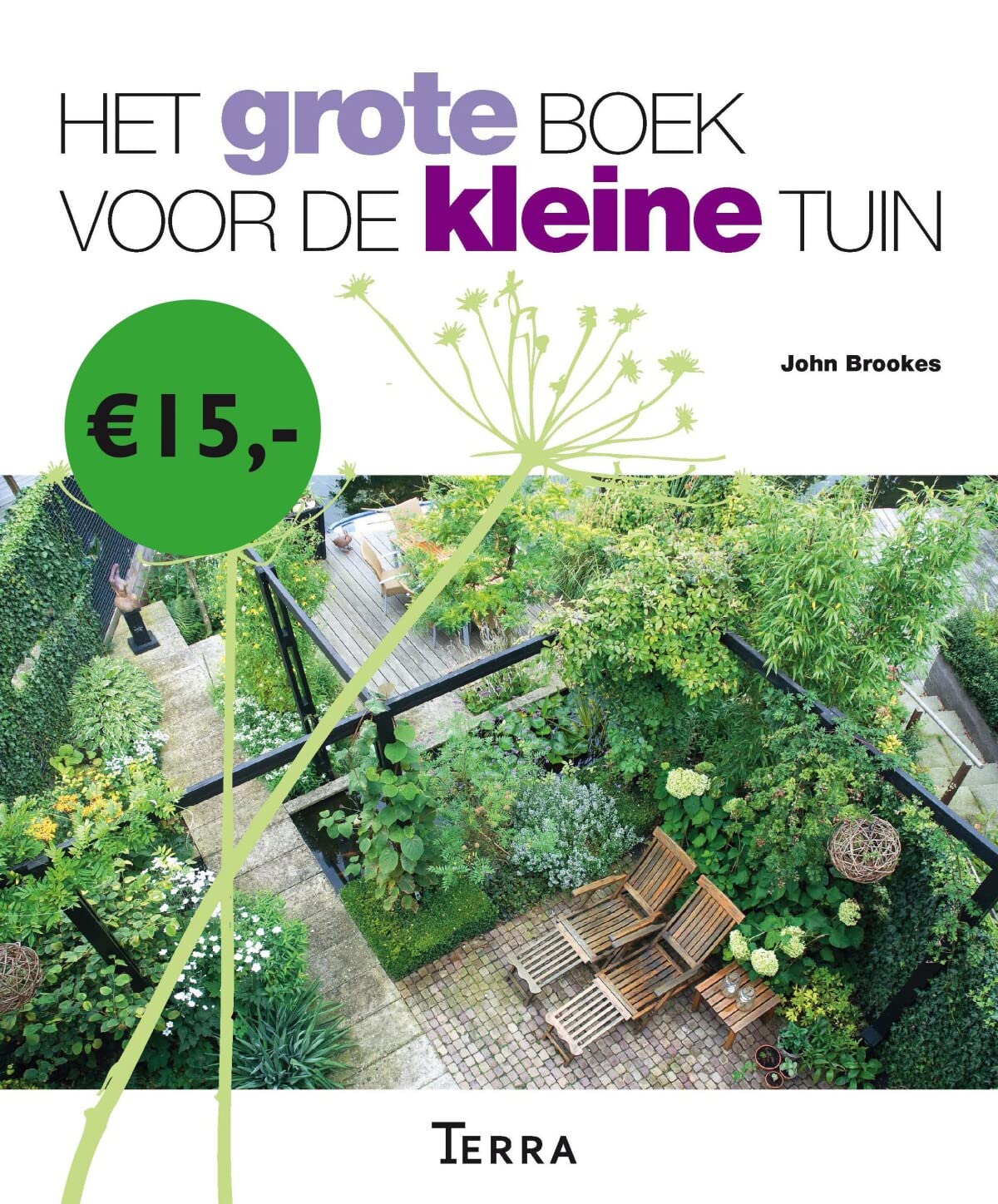 Het grote boek voor de kleine tuin book