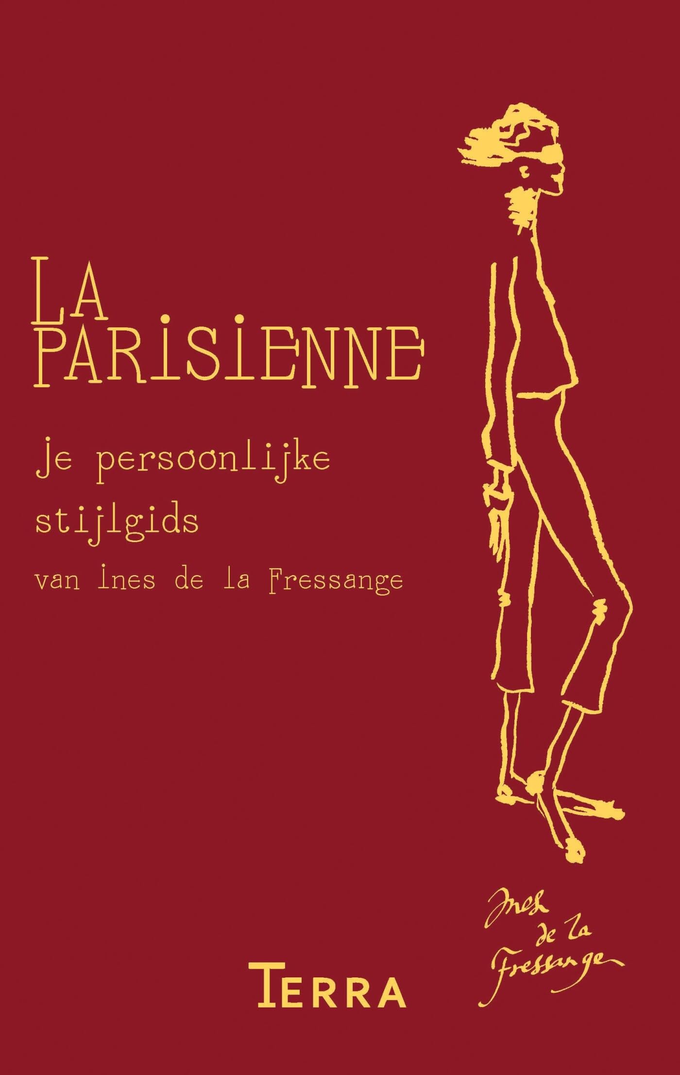 La Parisienne: je persoonlijke stijlgids van Ines de la Fressange: Een stijlgids van Ines de la Fressange Leisure, Home & Garden
