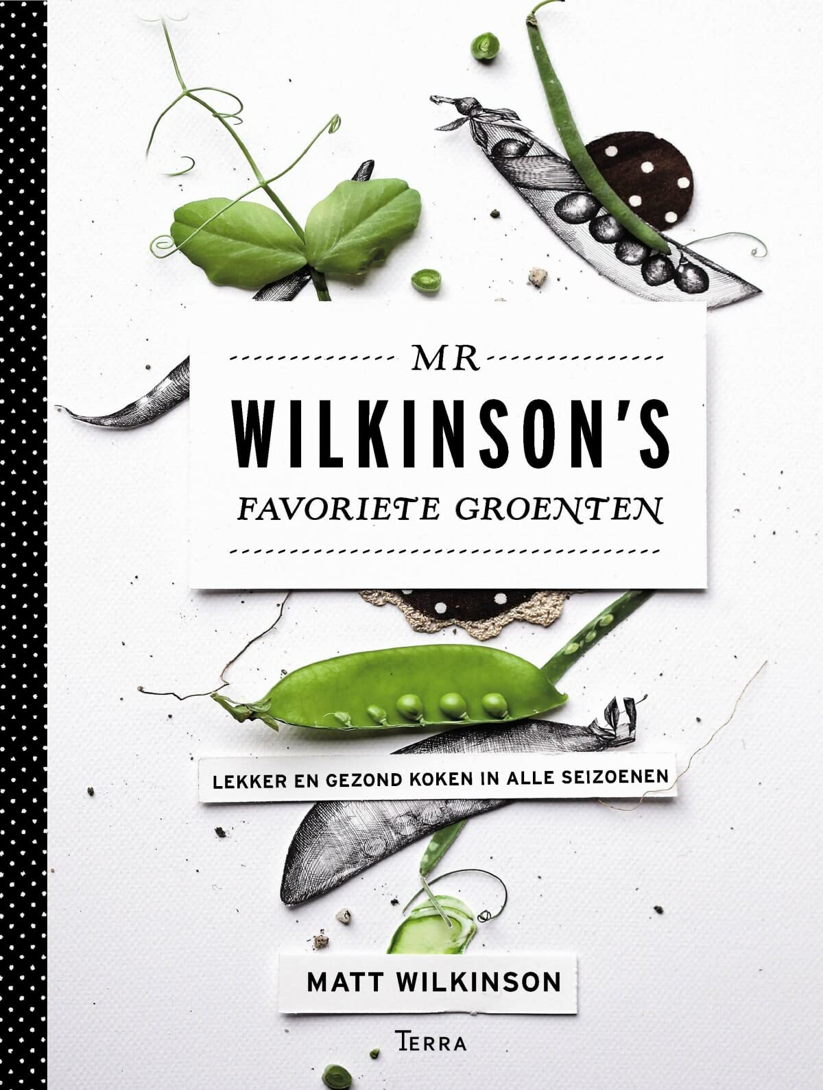 Mr Wilkinson's favoriete groenten: Lekker en gezond koken in alle seizoenen book