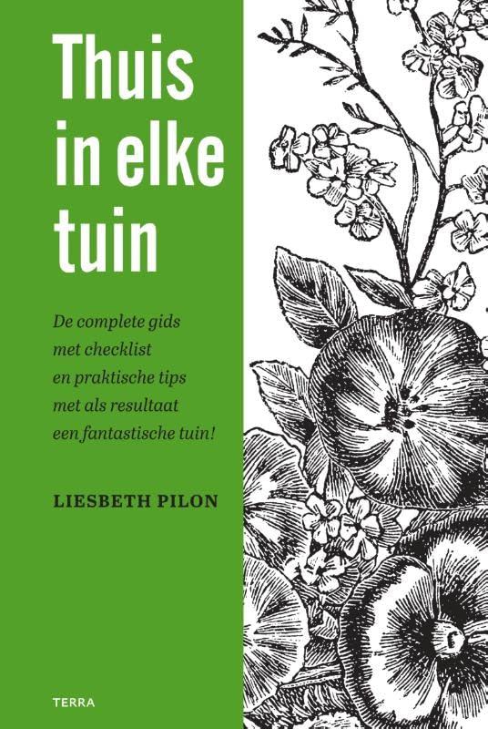 Thuis in elke tuin: de complete gids met checklist en praktische tips met als resultaat een fantastische tuin! book