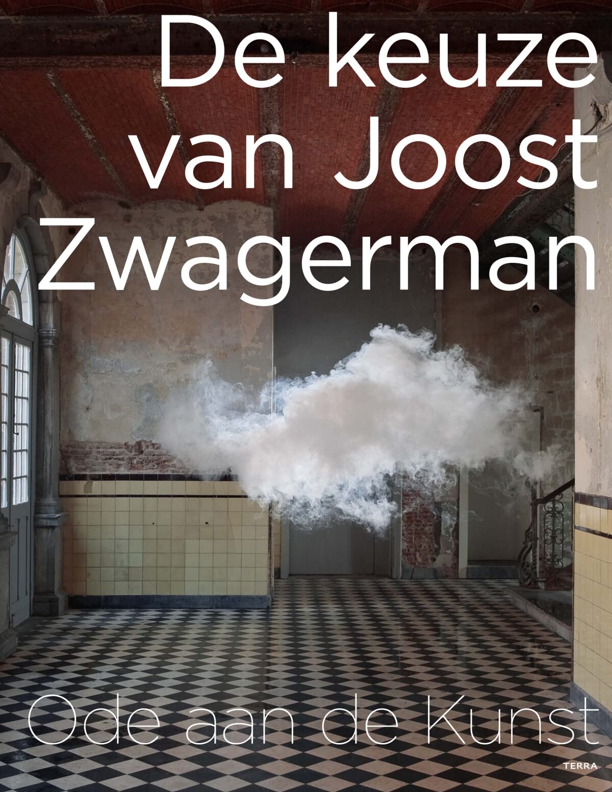 De keuze van Joost Zwagerman: Ode aan de Kunst book