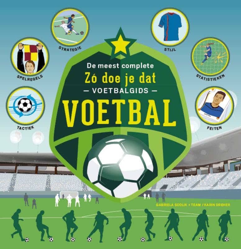 Voetbal: de meest complete Zó doe je dat-voetbalgids book