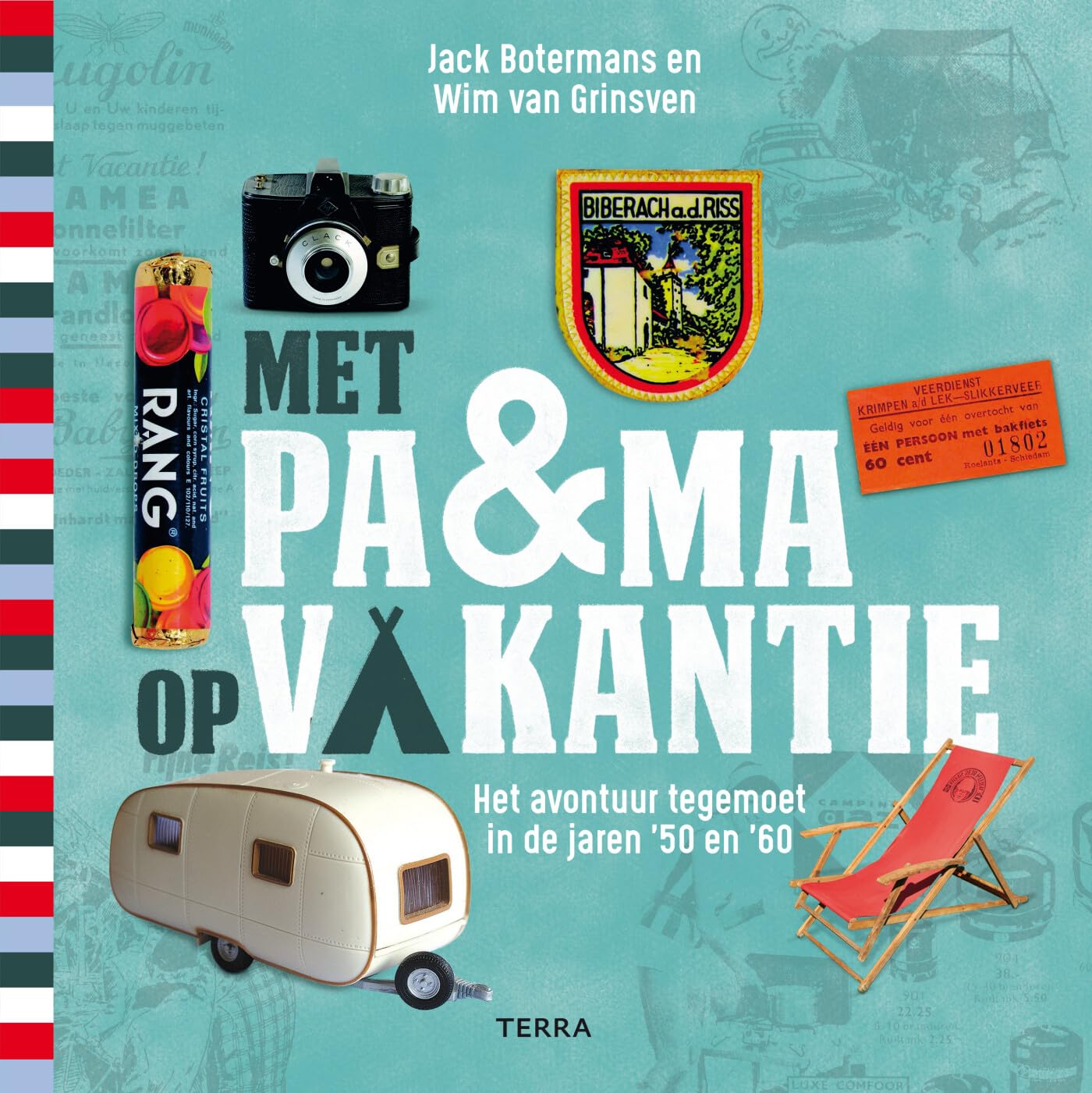 Met pa & ma op vakantie: het avontuur tegemoet in de jaren '50 en '60 book