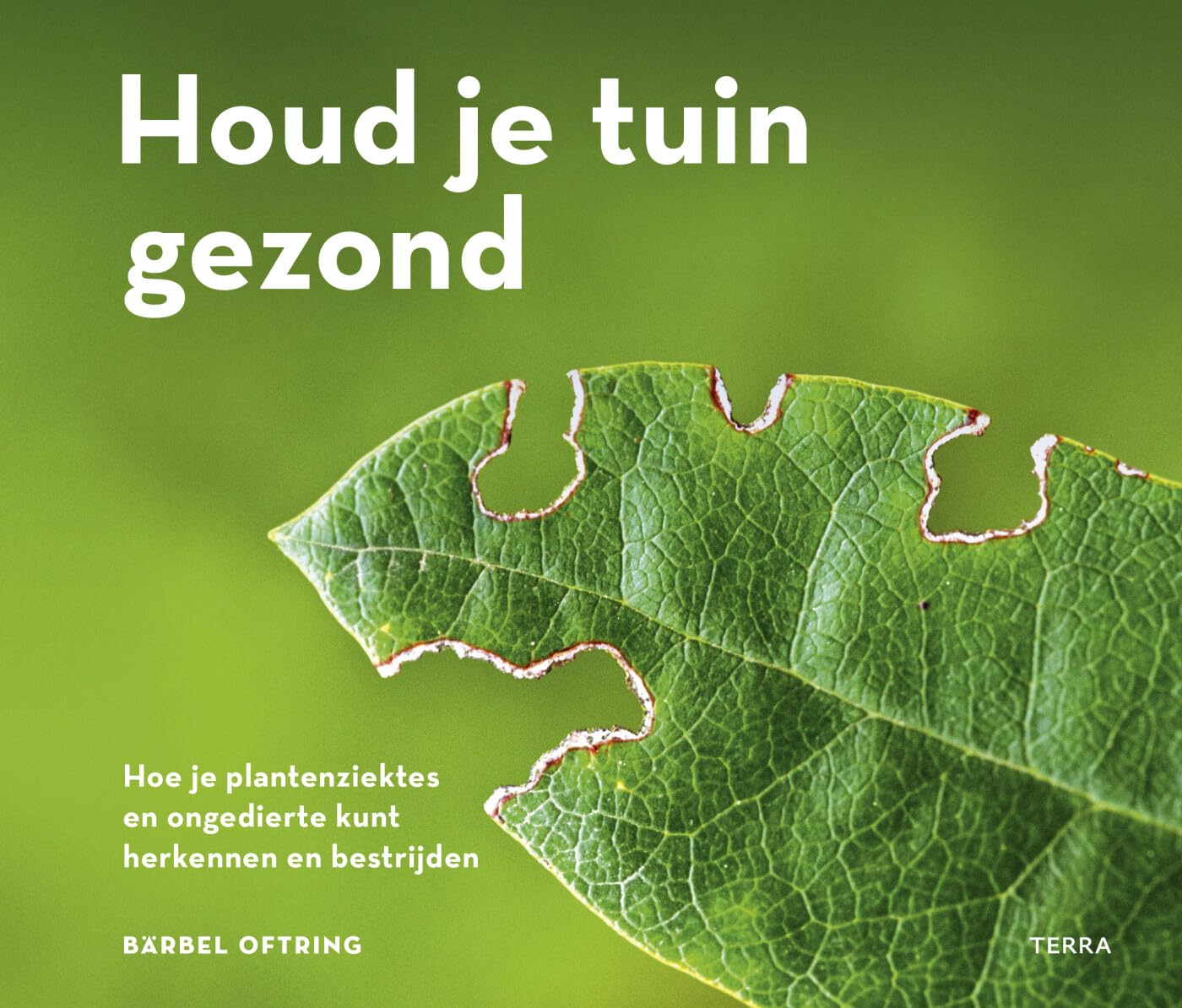Houd je tuin gezond: Hoe je plantenziektes en ongedierte kunt herkennen en bestrijden book