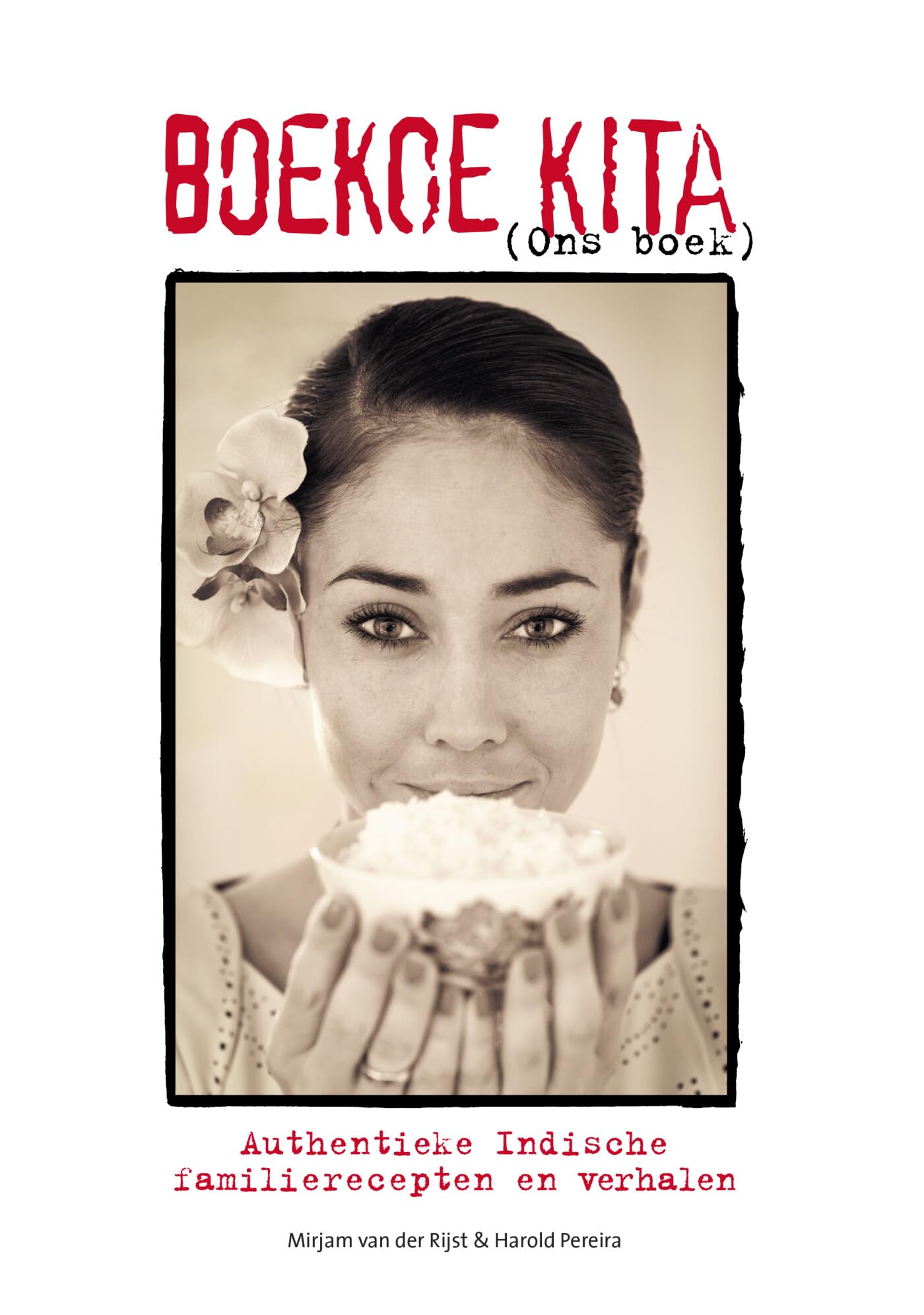 Boekoe Kita (ons boek): authentieke Indische familierecepten en verhalen book