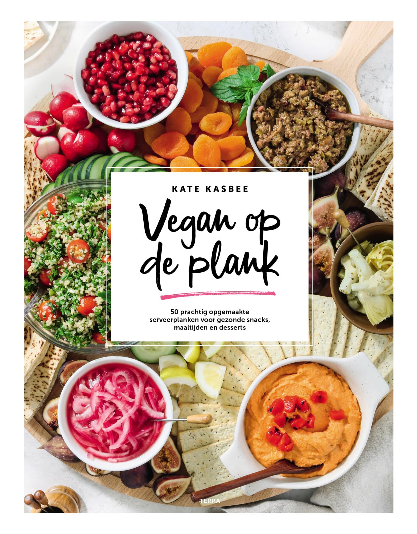 Vegan op de plank: 50 prachtig opgemaakte serveerplanken voor gezonde snacks, maaltijden en desserts book