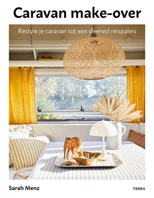 Caravan make-over: restyle je caravan tot een sfeervol reispaleis book