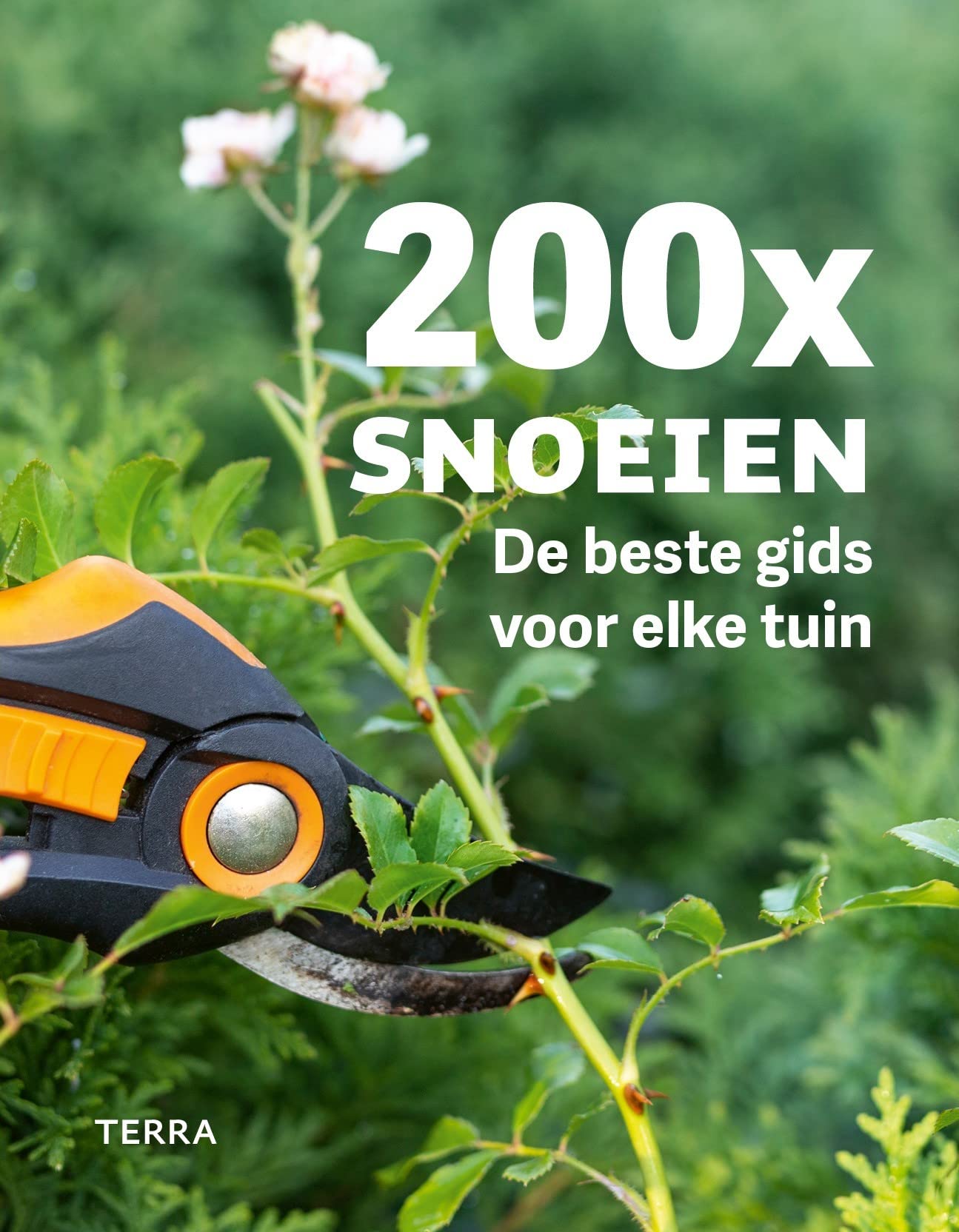 200 x snoeien: de beste gids voor elke tuin book