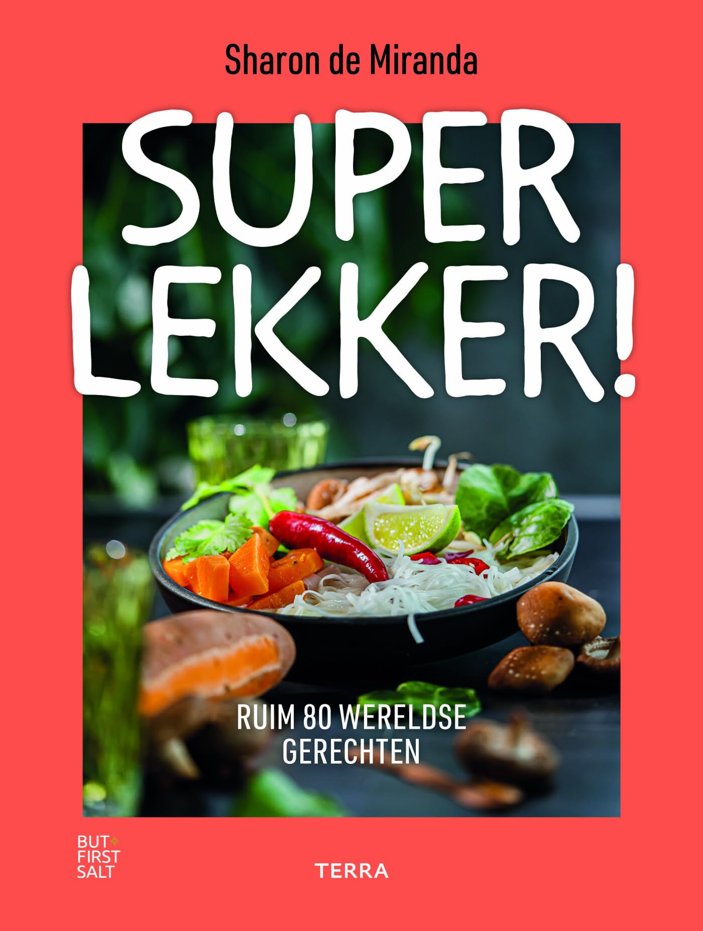Superlekker!: Ruim 80 wereldse gerechten book