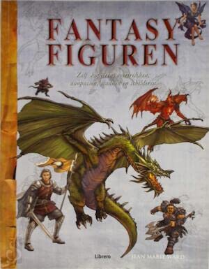 Fantasy figuren: zelf kopiëren, overtrekken, aanpassen, scannen en schilderen book