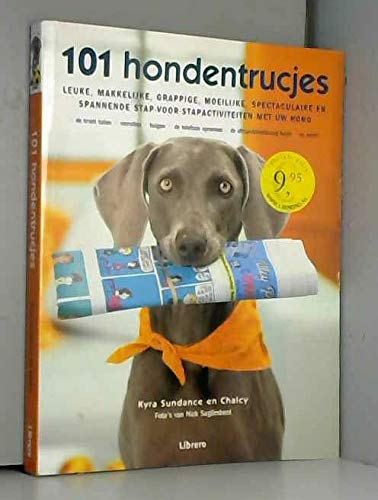 101 hondentrucjes: leuke, makkelijke, grappige, moeilijke, spectaculaire en spannende stap-voor-stapactiviteiten met uw hond Film, Art & Culture