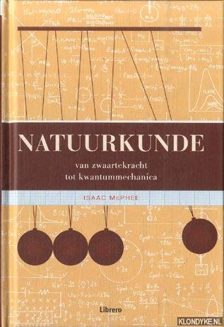 Natuurkunde: van zwaartekracht tot kwantummechanica book