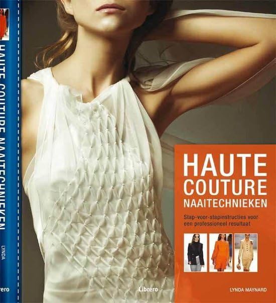 Haute couture naaitechnieken: stap-voor-stapinstructies voor een professioneel resultaat Books