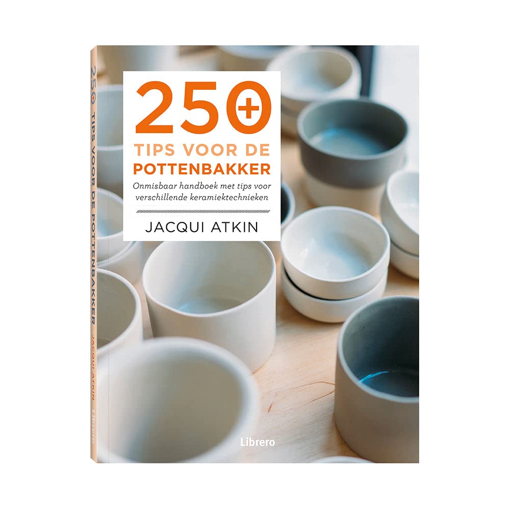 250 tips voor de pottenbakker: onmisbaar handboek met tips voor verschillende keramiektechnieken book