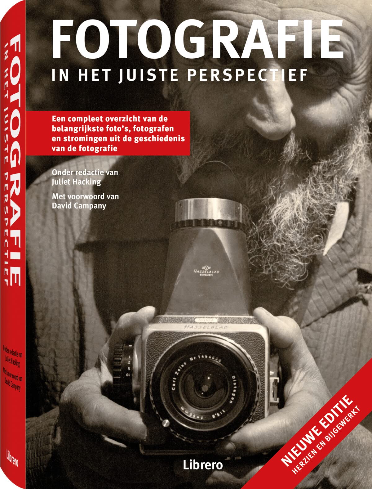 Fotografie in het juiste perspectief: een compleet overzicht van de belangrijkste foto's, fotografen en stromingen uit de geschiedenis van de fotografie book