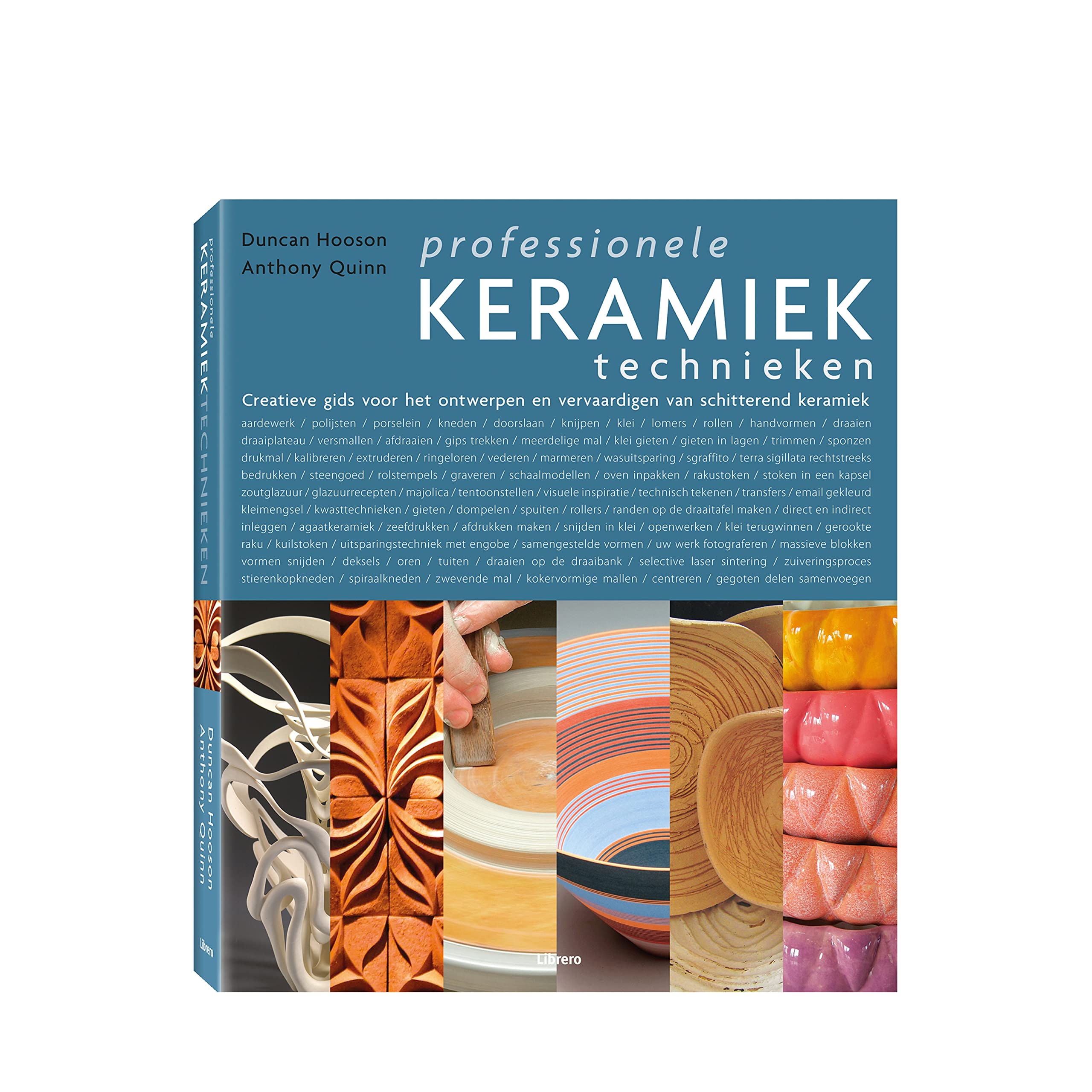 Professionele keramiektechnieken: creatieve gids voor het ontwerpen en vervaardigen van schitterend keramiek Books