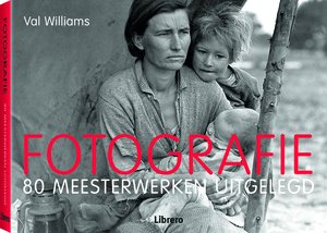 Fotografie: 80 meesterwerken uitgelegd Books