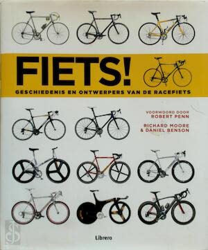 Fiets!: geschiedenis en ontwerpers van de racefiets book