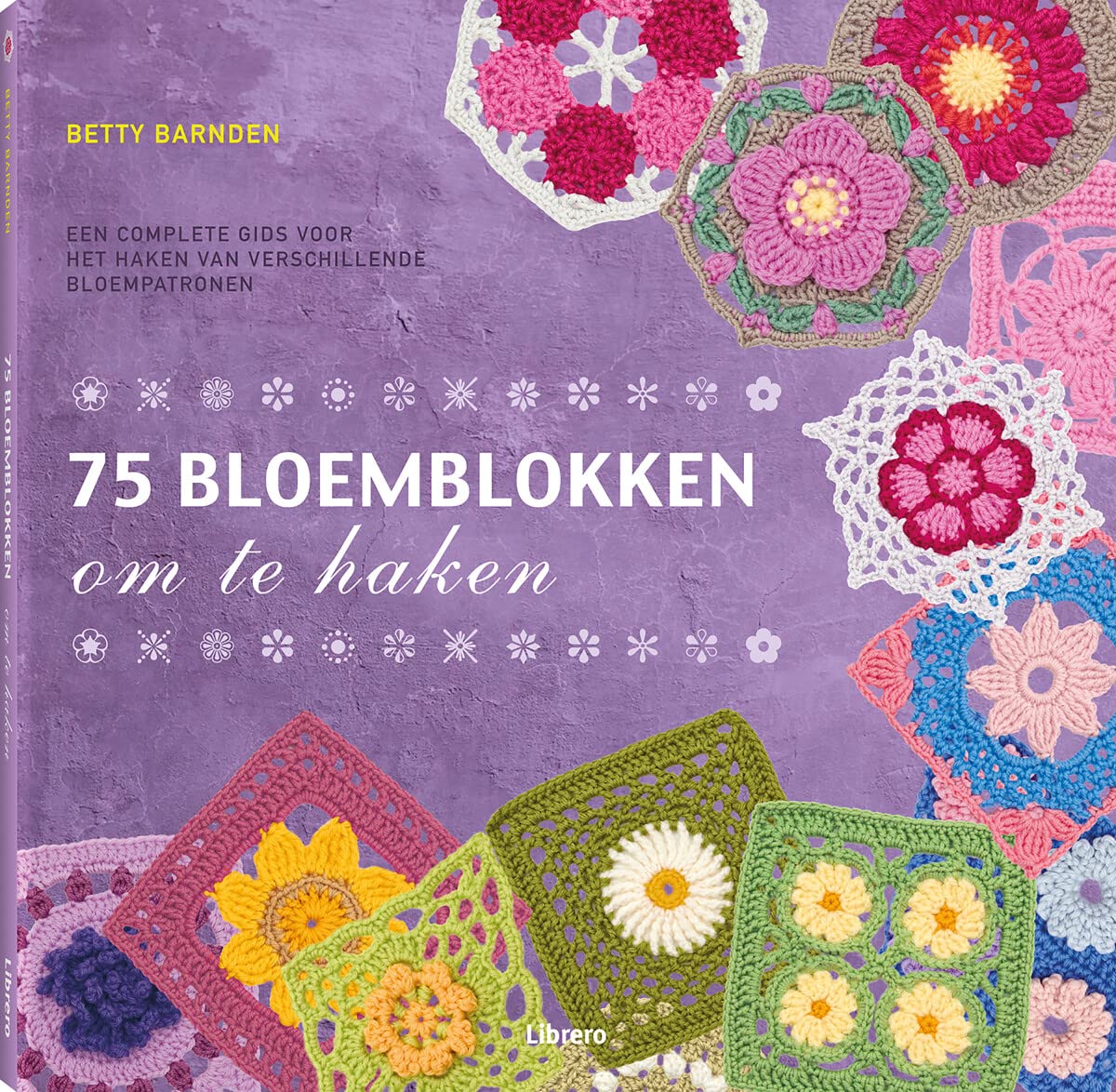 75 bloemblokken om te haken: een complete gids voor het haken van verschillende bloempatronen Hobbies & Crafts