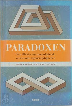 Paradoxen: van illusies tot oneindigheid : vermeende tegenstrijdigheden book