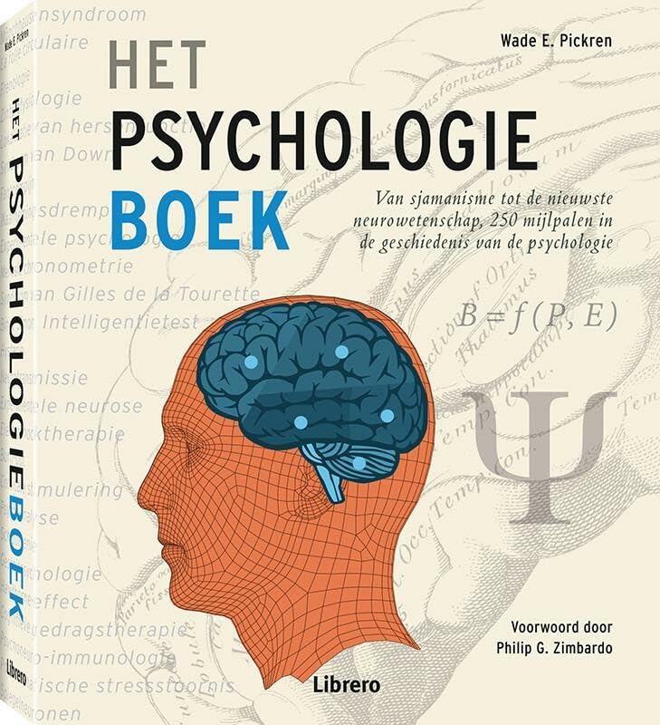 Het psychologieboek: van sjamanisme tot de nieuwste neurowetenschap, 250 mijlpalen in de geschiedenis van de psychologie book