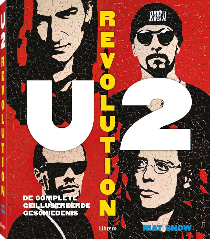 U2 revolution: de complete geïllustreerde geschiedenis book